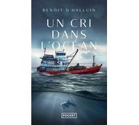 Un cri dans l'océan - Benoit D'Halluin - Pocket - Poche - Roman