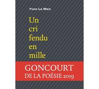 Un cri fendu en mille Les continents sont des radeaux perdus - Yvon Le Men - Doucey Bruno - broché - Poésie