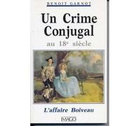 UN CRIME CONJUGAL AU XVIIIE SIECLE