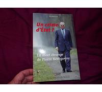 Un crime d'Etat ?: La mort étrange de Pierre Bérégovoy