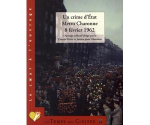 Un crime d'Etat: Métro Charonne 8 février 1962