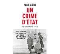 Un crime d'État - Révélations sur l'assassinat de Krim Belkacem. Préface de Kamel Daoud: Règlement de comptes au cœur du FLN