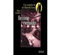 Un crime exemplaire. Une enquête de sir Malcolm Ivory