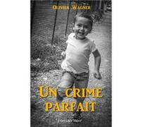 Un crime parfait Wagner Olivier (Auteur)