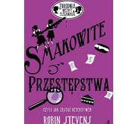 Un crime pas très élégant Smakowite przestêpstwa Robin Stevens (Buch auf Polnisch)