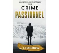 Un crime passionnel. Crimes imperceptibles nº 4