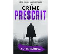 Un crime prescrit. Crimes imperceptibles nº 5