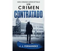 Un crimen contratado (Crímenes imperceptibles: 3)