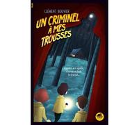Un criminel à mes trousses - Clément Bouvier - Oskar - broché - Roman junior dès 9 ans