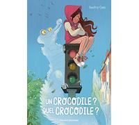Un crocodile? Quel crocodile?