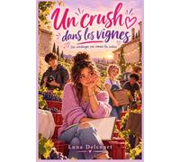 Un crush dans les vignes Des vendanges pas comme les autres: Quand septembre change tout