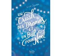 Un crush, des dramas et un bal pour Noël Lise Syven (Auteur)