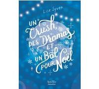 Un crush, des dramas et un bal pour Noël Lise Syven (Auteur)