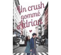 Un Crush Nommé Adrian: Sienna Et Adrian