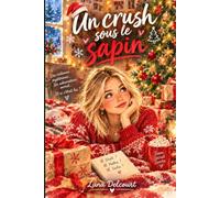 Un crush sous le sapin: Une romance de Noël, un admirateur secret