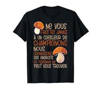 Un Cueilleur De Champignons Cèpes Chasseur De Champignon T-Shirt, Homme, Noir, 5XL