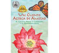 Un Cuento Azteca De Amistad