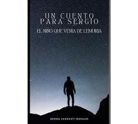 UN CUENTO PARA SERGIO: EL NIÑO QUE VENÍA DE LEMURIA
