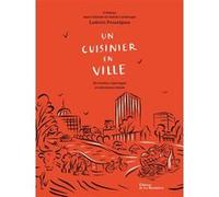 Un cuisinier en ville Ludovic Pouzelgues (Auteur), Christophe Bornet (Photographie)