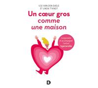 Un Coeur Gros Comme Une Maison - Comprendre Et Accompagner L'enfant Hypersensible