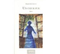 Un cœur pur - Daniel K. Leroux - Atelier Du Grand Tetras - broché - Récit