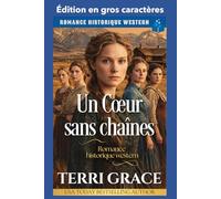 Un cœur sans chaînes: Édition en gros caractères