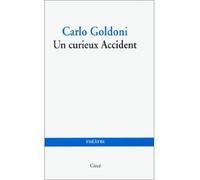 Un curieux accident - Carlo Goldoni - Circe - broché - Théâtre