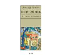 Un curieux personnage. Christian Beck