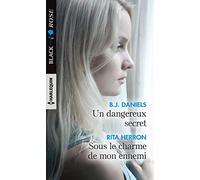 Un dangereux secret - Sous le charme de mon ennemi