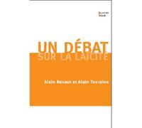 Un débat sur la laïcité - Alain Renaut - Stock - broché - Essai