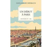 Un début à Paris : Souvenirs 1957-1966