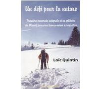 Un défi pour la nature Loïc Quintin (Auteur)