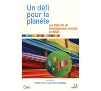 Un défi pour la planète Les objectifs de développement durable en débat - Patrick Caron - Ird Eds - broché - Essai