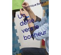 Un défilé vers le bonheur