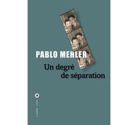 Un degré de séparation - Pablo Mehler - Liana levi - broché - Roman