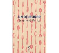 Un déjeuner - Zsigmond Moricz - Cambourakis - Poche - Roman