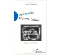 Un demi-siecle de journal televise. dans quelques instants votre journal te