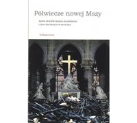 Un demi-siècle de nouvelle messe Un aperçu de l'histoire du Missel romain et de sa destruction au 20e siècle