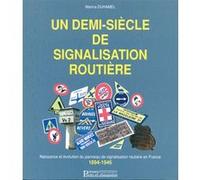 Un demi-siècle de signalisation routière Marina Duhamel (Auteur)