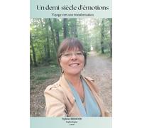 Un demi-siècle d'émotions: Voyage vers une transformation intérieure