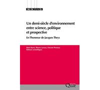 UN DEMI-SIECLE D'ENVIRONNEMENT ENTRE SCIENCE, POLITIQUE ET PROSPECTIVE