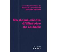 Un Demi-Siècle d'Histoire de la Folie: Suivi de Foucault en Italie