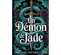 Un Démon de Jade: Conte hanté du pouvoir interdit et du prix de la curiosité