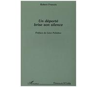 Un Déporté Brise Son Silence