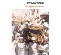 Un député va mourir Sayouba Traoré (Auteur)