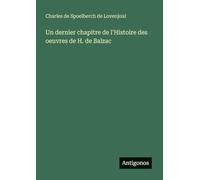 Un dernier chapitre de l'Histoire des oeuvres de H. de Balzac