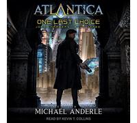 Un dernier Choix : Une Aventure Atlantica Universe (The John Chambers Series) [Import]