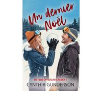 Un dernier Noël: Une romance de Noël douce et sans clichés dans une petite ville - d’amis à amants, avec une seconde chance