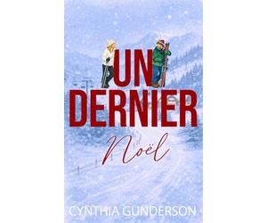 Un dernier Noël: Une romance de Noël douce et sans clichés dans une petite ville - d’amis à amants, avec une seconde chance