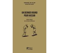 Un Dernier Round Pour Hassan - Petit Éloge De La Boxe Amateur
